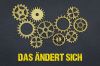 © magele-picture - stock.adobe.com Foto: Zahnräder mit Schriftzug Das ändert sich